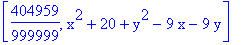 [404959/999999, x^2+20+y^2-9*x-9*y]